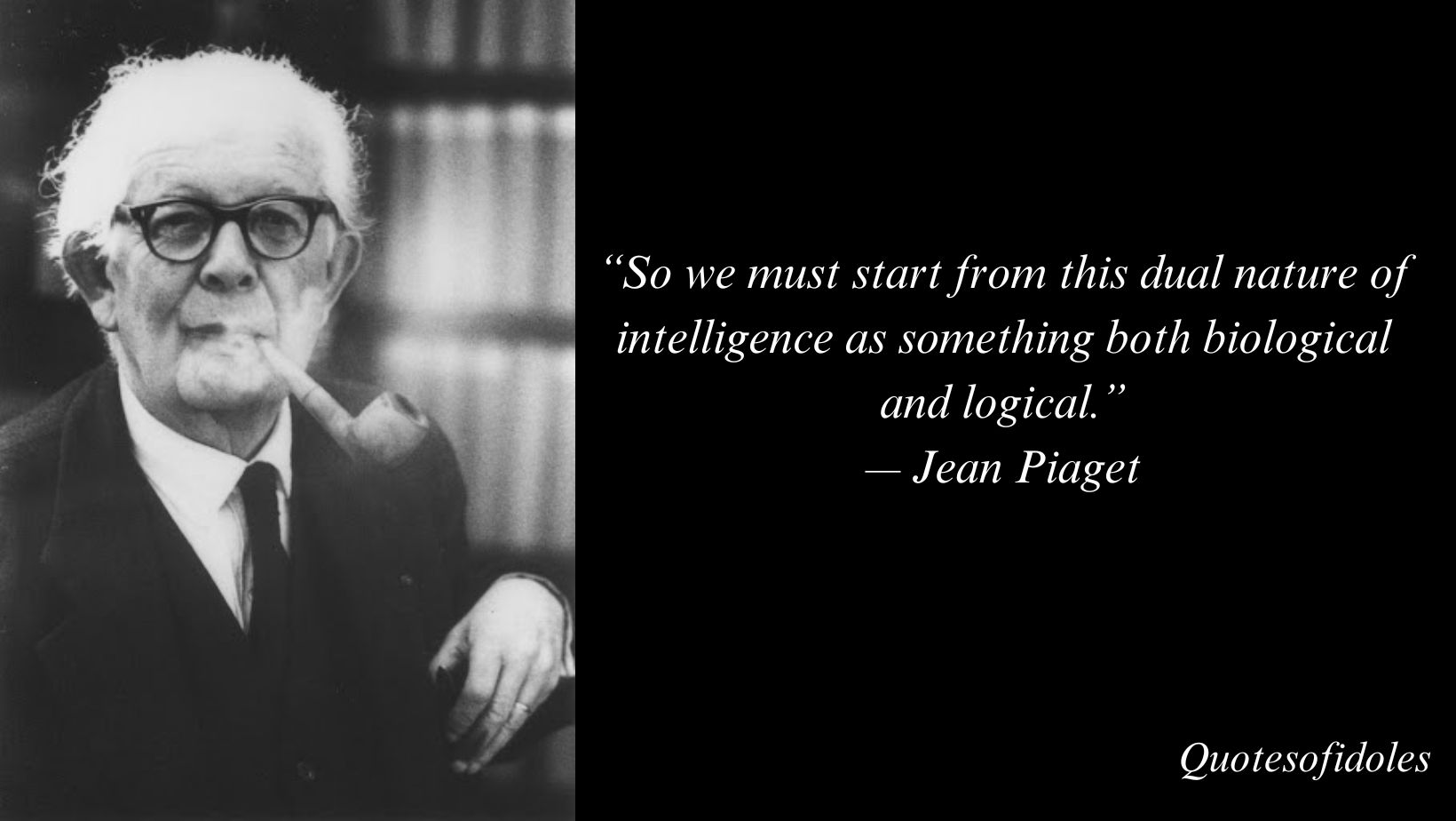 All Time Famous Quotes of Jean Piaget - Quotesofidols