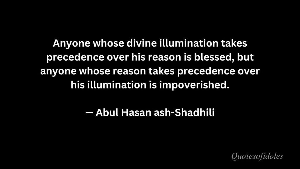 All Time Famous Quotes of Abul Hasan ash-Shadhili