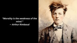 Arthur Rimbaud Quotes