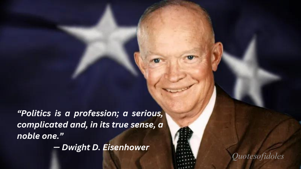 Dwight D. Eisenhower Quotes