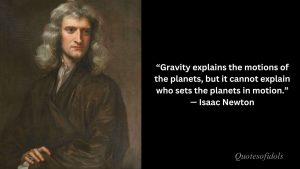 Isaac Newton Quotes