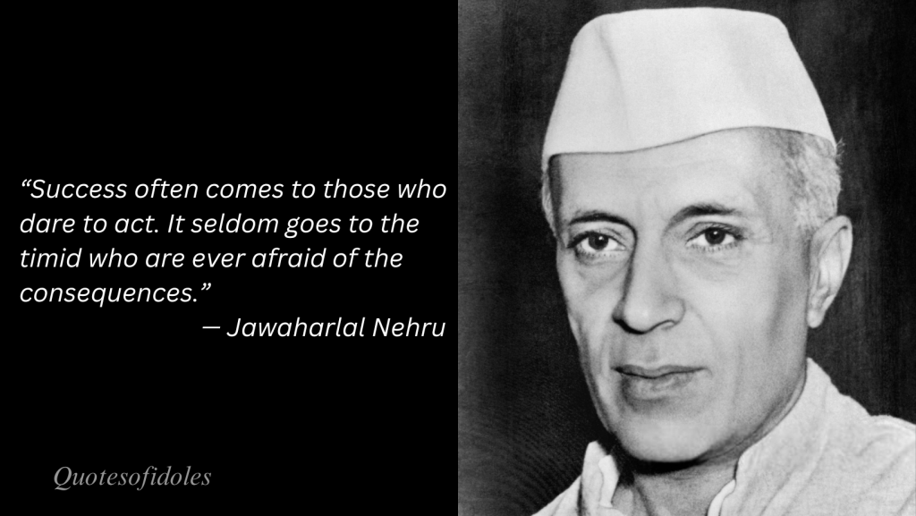 Jawaharlal Nehru Quotes