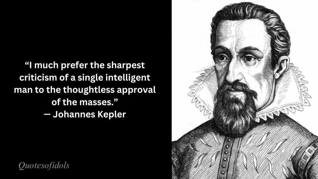 All Time Famous Quotes of Johannes Kepler