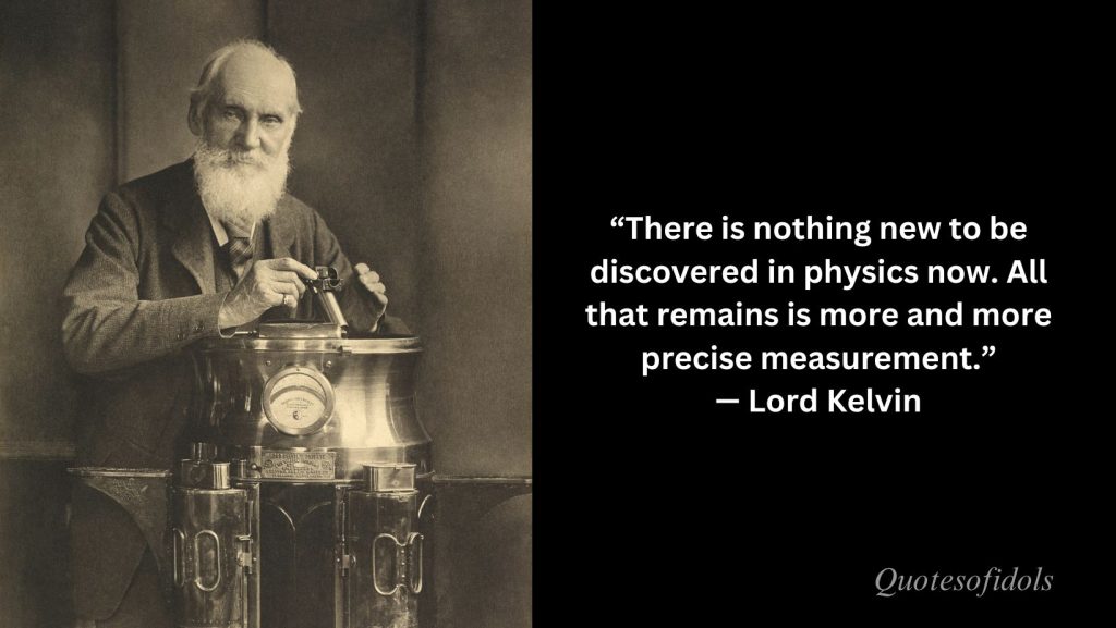 All Time Famous Quotes of Lord Kelvin