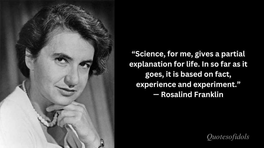 All Time Famous Quotes of Rosalind Franklin