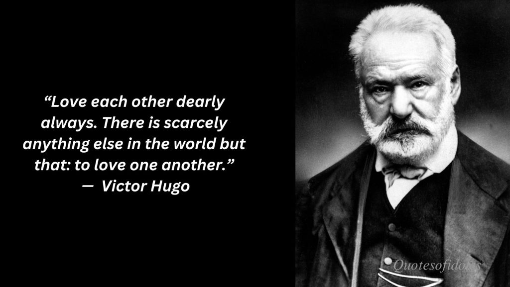 Famous Quotes of Victor Hugo