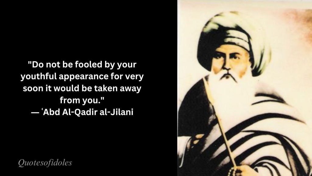 All Time Famous Quotes of Abd Al-Qadir al-Jilani