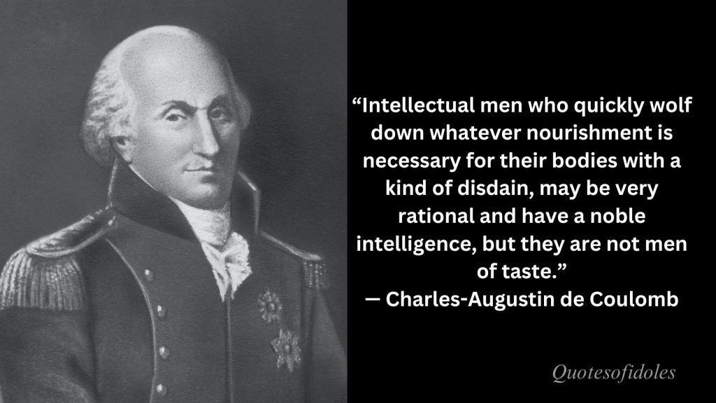 Famous Quotes of Charles-Augustin de Coulomb