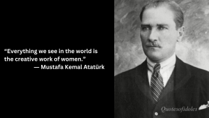 Kemal Atatürk Quotes