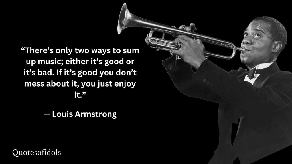 All Time Famous Quotes of Louis Armstrong