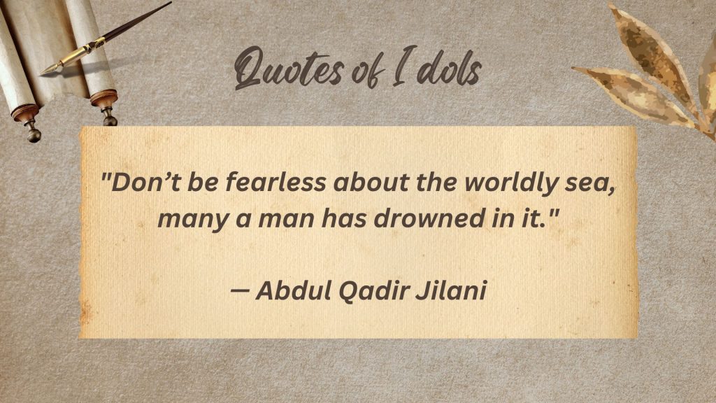 All Time Famous Quotes of Sheikh Abdul Qadir Jilani