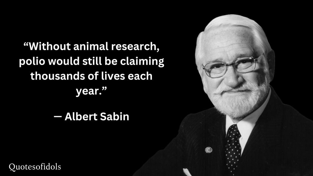 All Time Famous Quotes of Albert Sabin