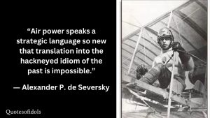 Alexander P. de Seversky Quotes