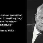 Barnes Wallis Quotes