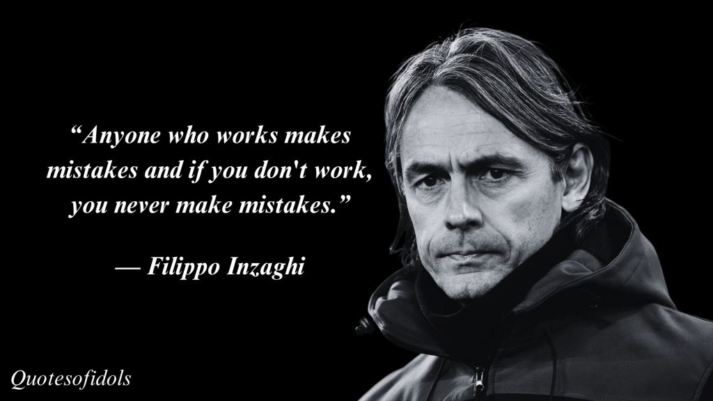 All Time Famous Quotes of Filippo Inzaghi