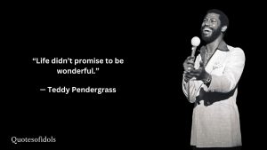 Teddy Pendergrass Quotes