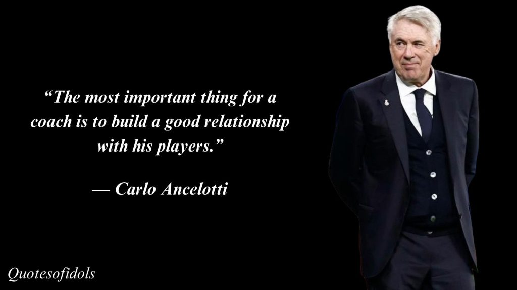 All Time Famous Quotes of Carlo Ancelotti