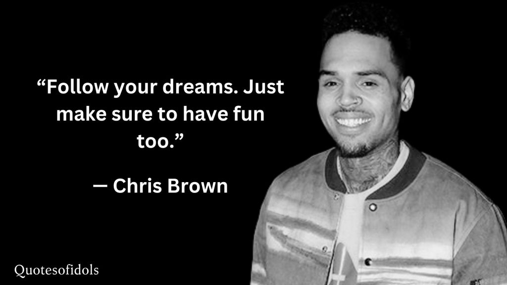 All Time Famous Quotes of Chris Brown