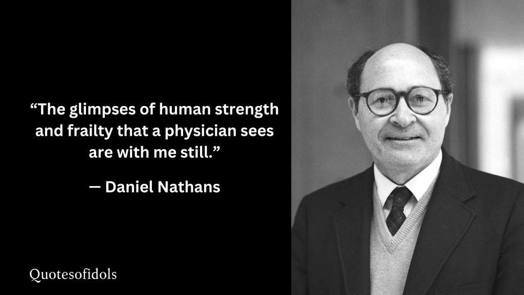 All Time Famous Quotes of Daniel Nathans