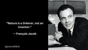 François Jacob Quotes