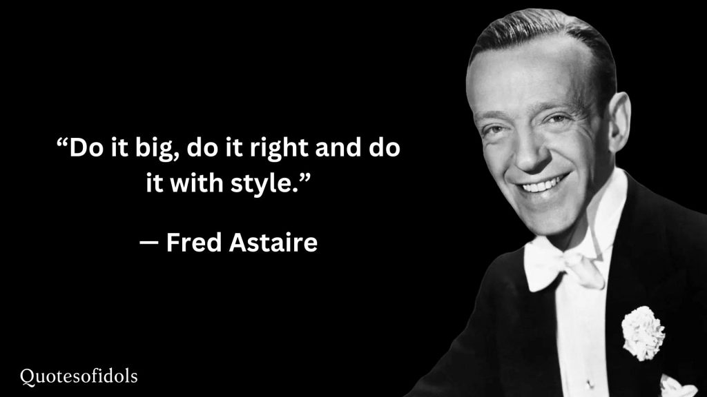 All Time Famous Quotes of Fred Astaire