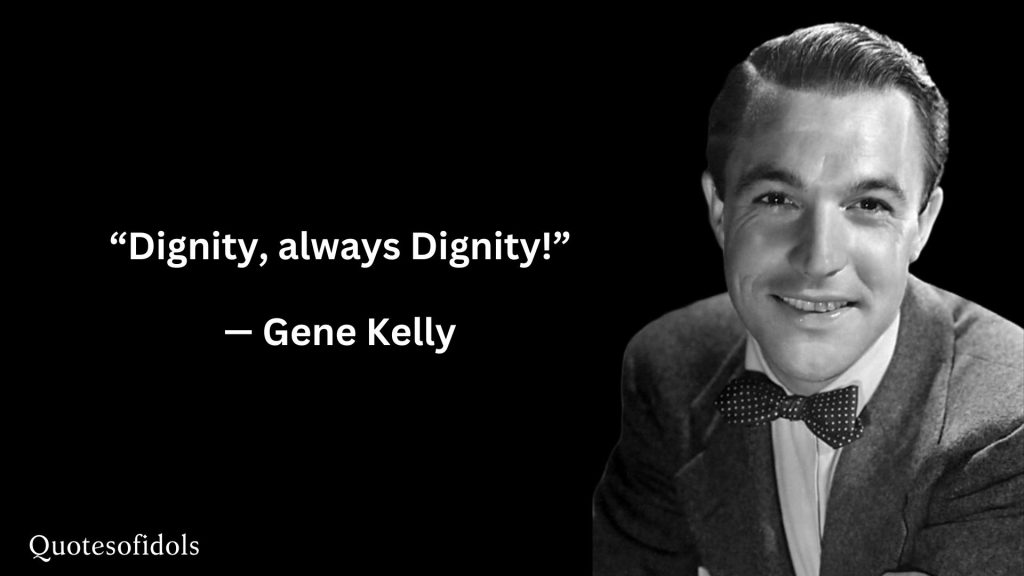 All Time Famous Quotes of Gene Kelly