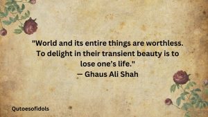 Ghaus Ali Shah Quotes