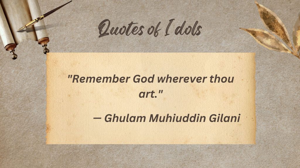 All Time Famous Quotes of Ghulam Muhiuddin Gilani