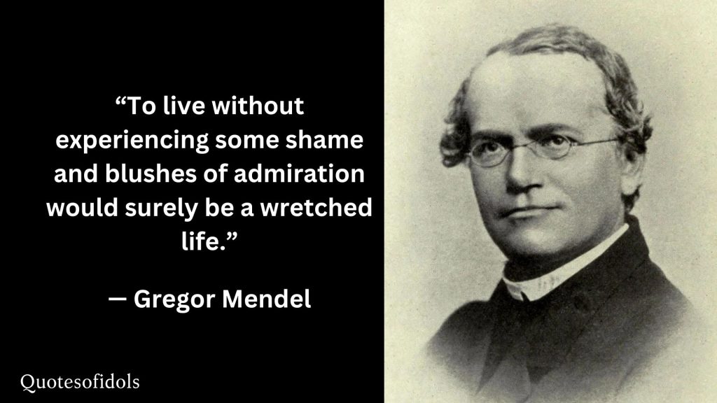 All Time Famous Quotes of Gregor Mendel