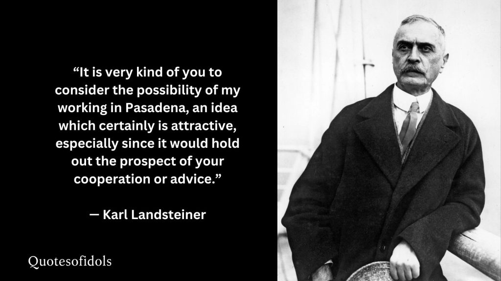 All Time Famous Quotes of Karl Landsteiner