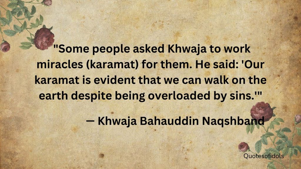 All Time Famous Quotes of Khwaja Bahauddin Naqshband