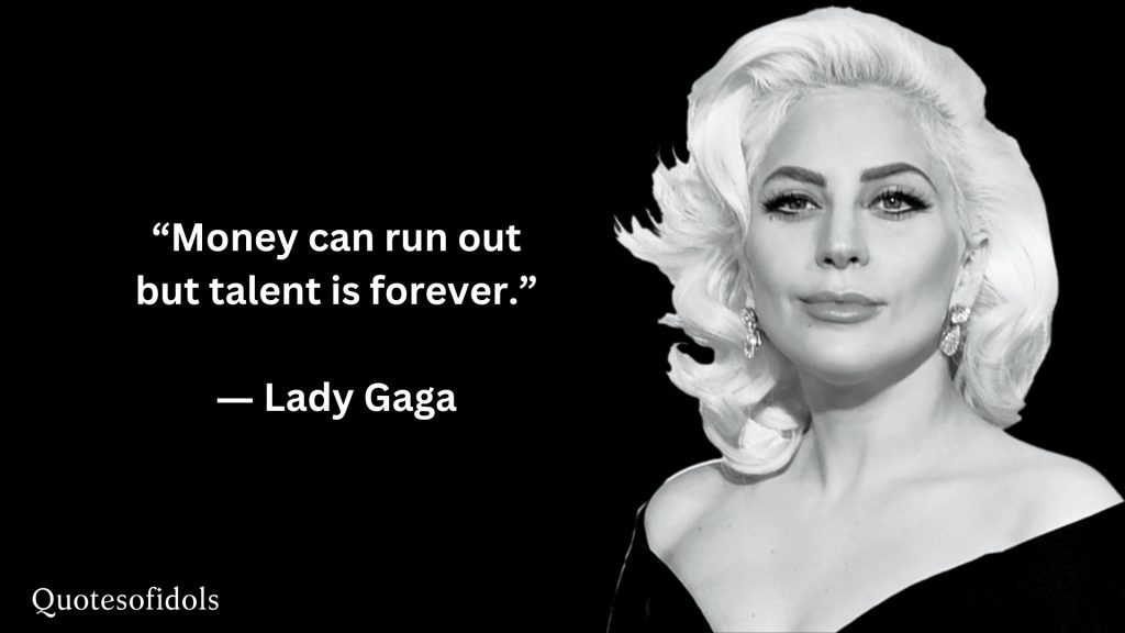 All Time Famous Quotes of Lady Gaga