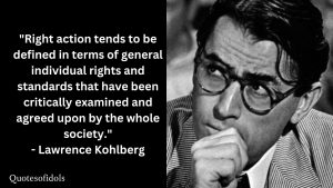 Lawrence Kohlberg Quotes