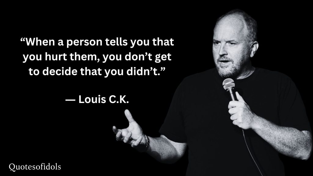 All Time Famous Quotes of Louis C.K.