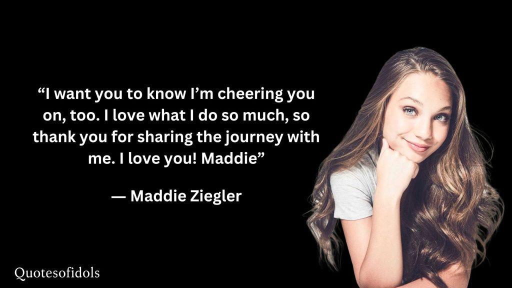 All Time Famous Quotes of Maddie Ziegler