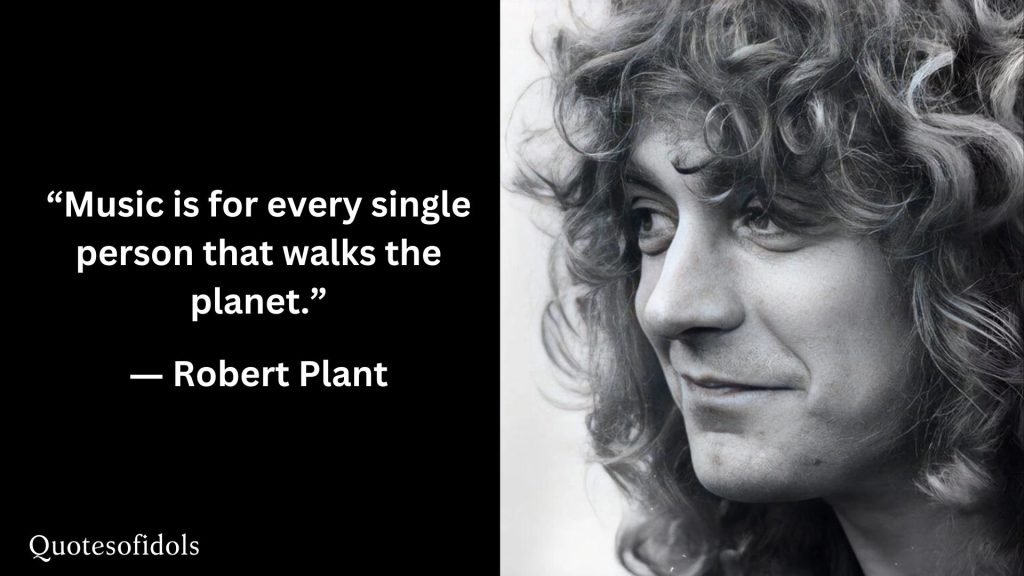 All Time Famous Quotes of Robert Plant