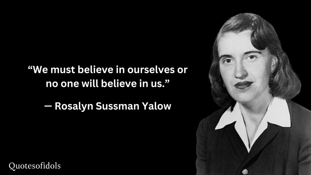 All Time Famous Quotes of Rosalyn Sussman Yalow