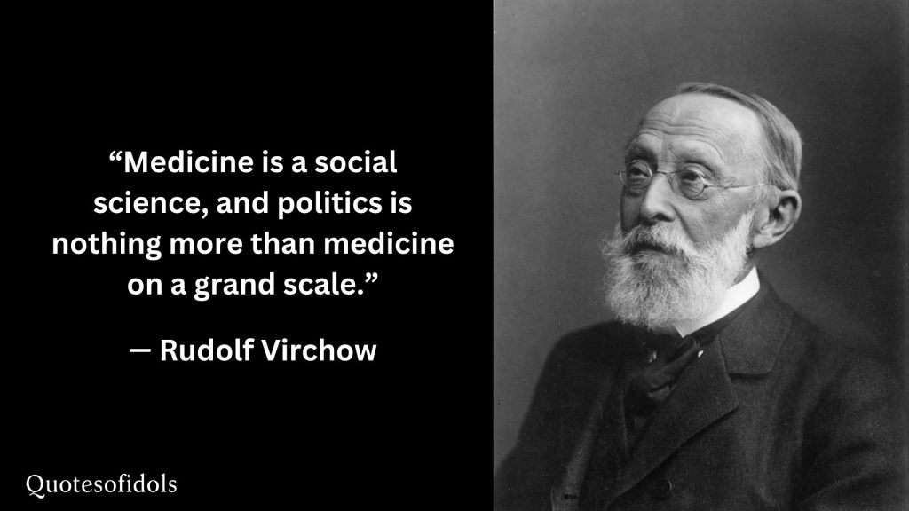 All Time Famous Quotes of Rudolf Virchow