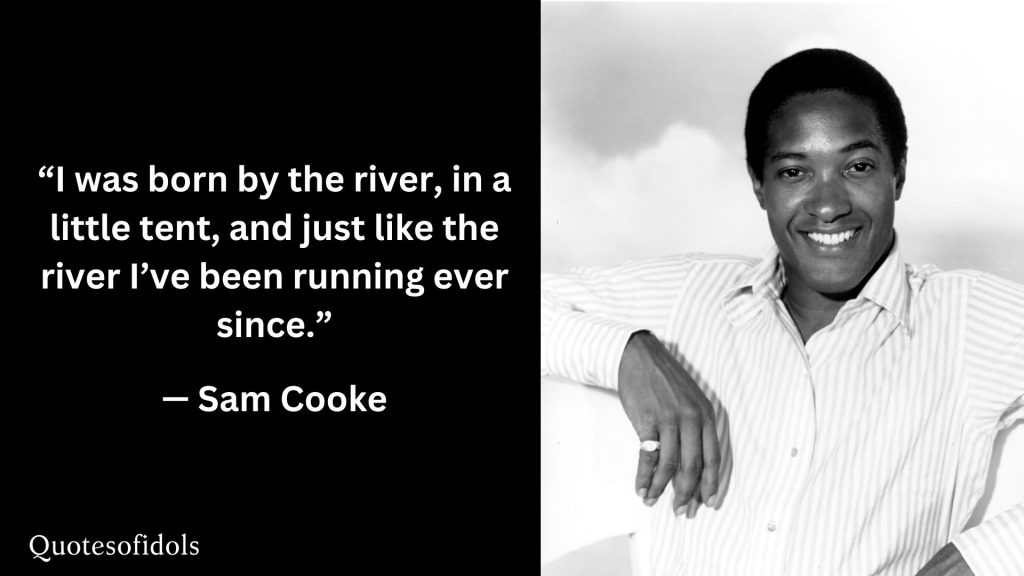 All Time Famous Quotes of Sam Cooke