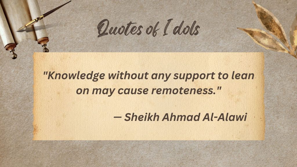 All Time Famous Quotes of Sheikh Ahmad Al-Alawi