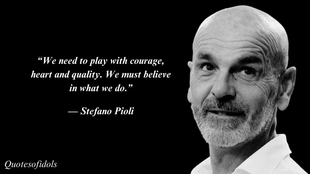 All Time Famous Quotes of Stefano Pioli