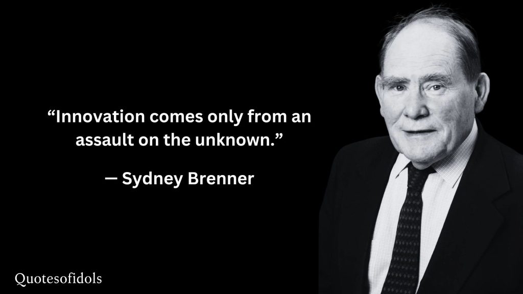 All Time Famous Quotes of Sydney Brenner