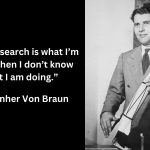 Wernher Von Braun Quotes