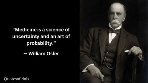 William Osler Quotes