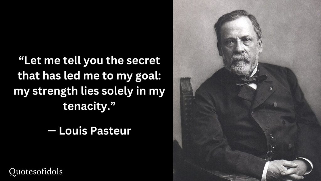 All Time Famous Quotes of Louis Pasteur