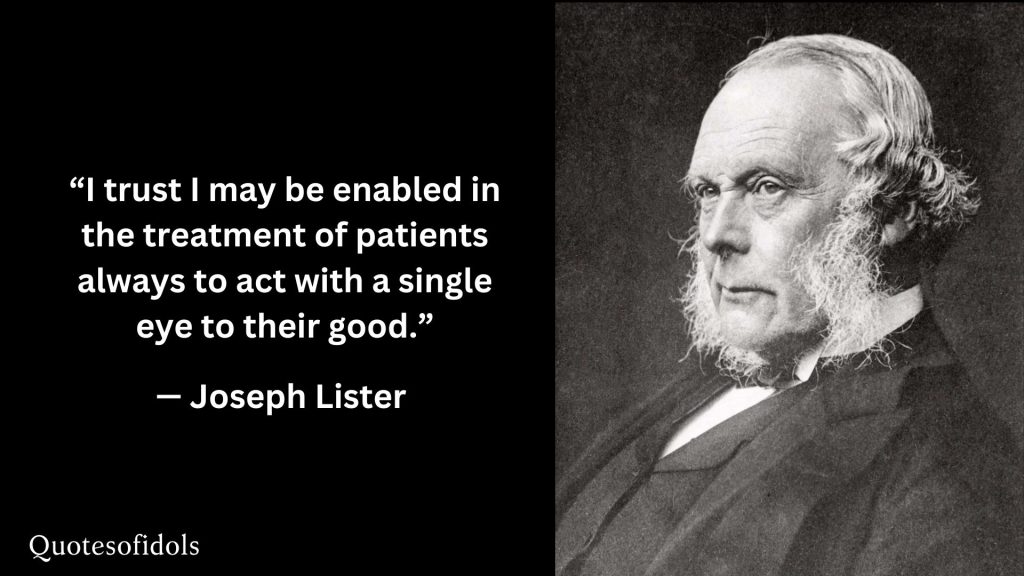 All Time Famous Quotes of Joseph Lister