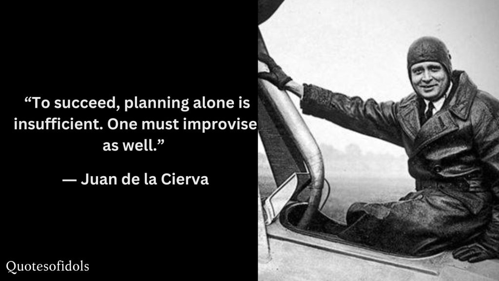 All Time Famous Quotes of Juan de la Cierva