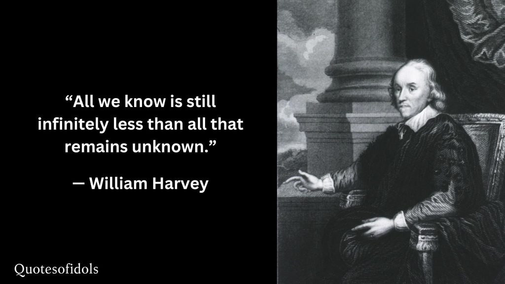 All Time Famous Quotes of William Harvey