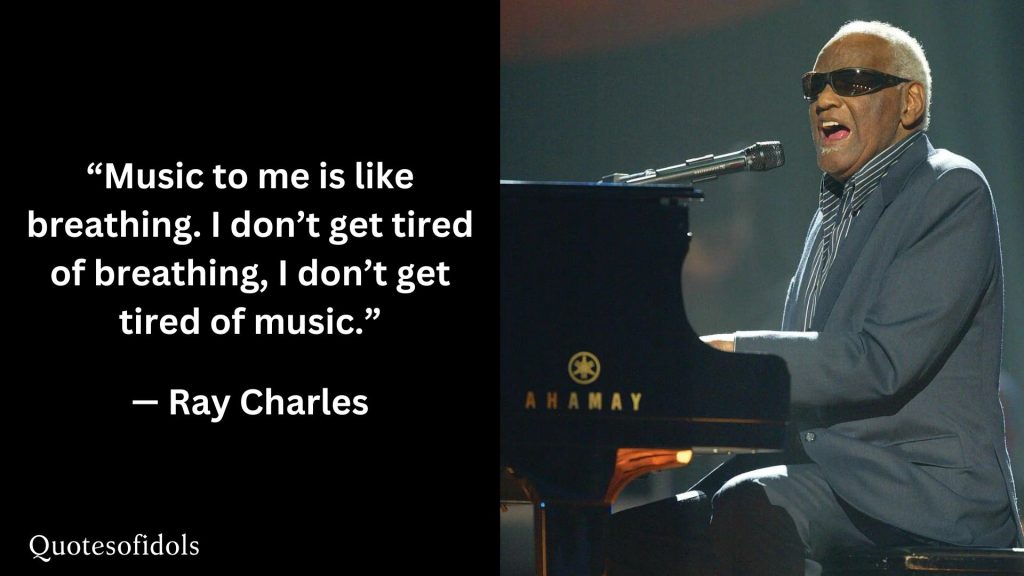 All Time Famous Quotes of Ray Charles