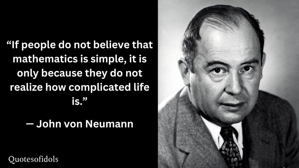 All Time Famous Quotes of John von Neumann